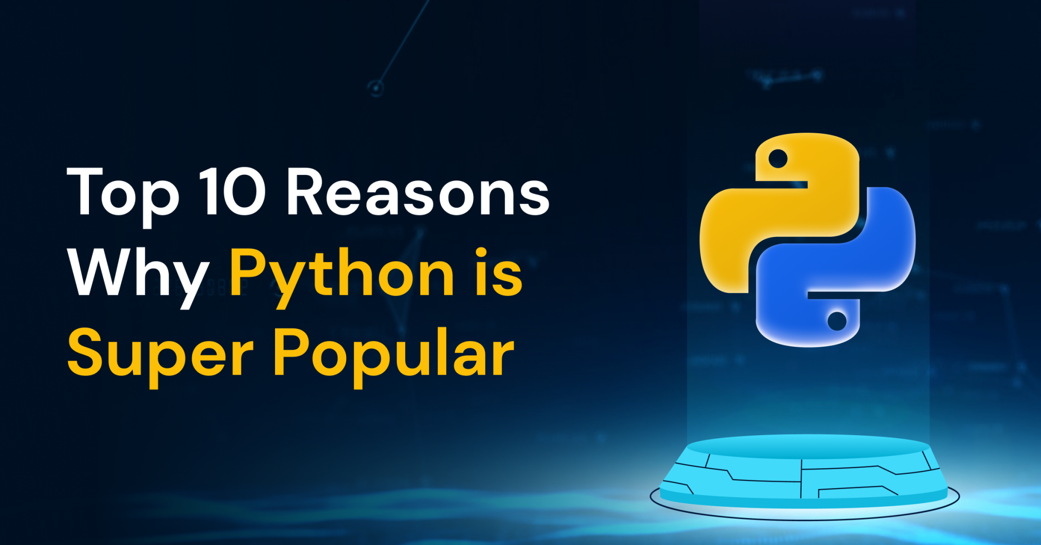 Top 10 Reasons Why Python Is Super Popular In 2024 GUVI Blogs