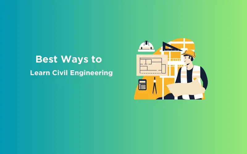 Feature image - Best Ways to Learn Civil Engineering