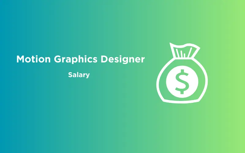 Motion Graphics Designer Salary in 2024 Trending Now GUVI Blogs