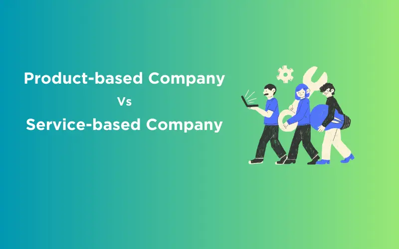 Product-based Company Vs Service-based Company: Which Is Best Choice ...