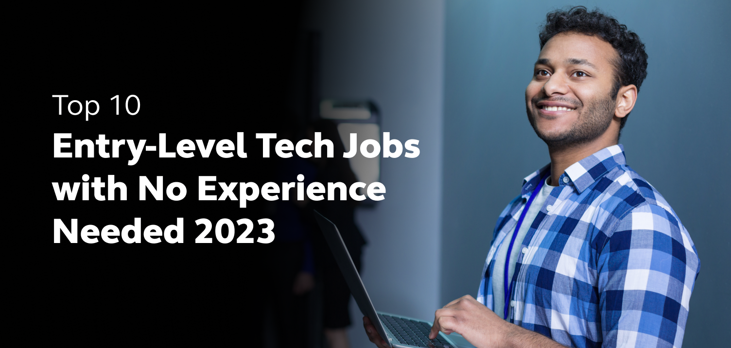 Top Entry Level Tech Jobs With No Experience Needed In 2024 GUVI Blogs   Top 10 Entry Level Tech Jobs With No Experience Needed 2023 1 