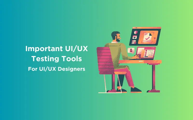 10 Important UI/UX Testing Tools For UI/UX Designers | GUVI