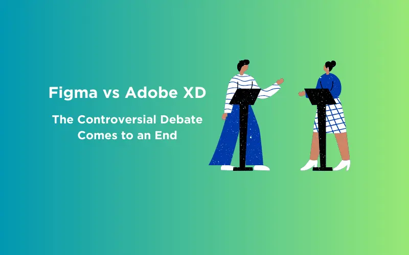 Feature image - Figma vs Adobe XD The Controversial Debate Comes to an End