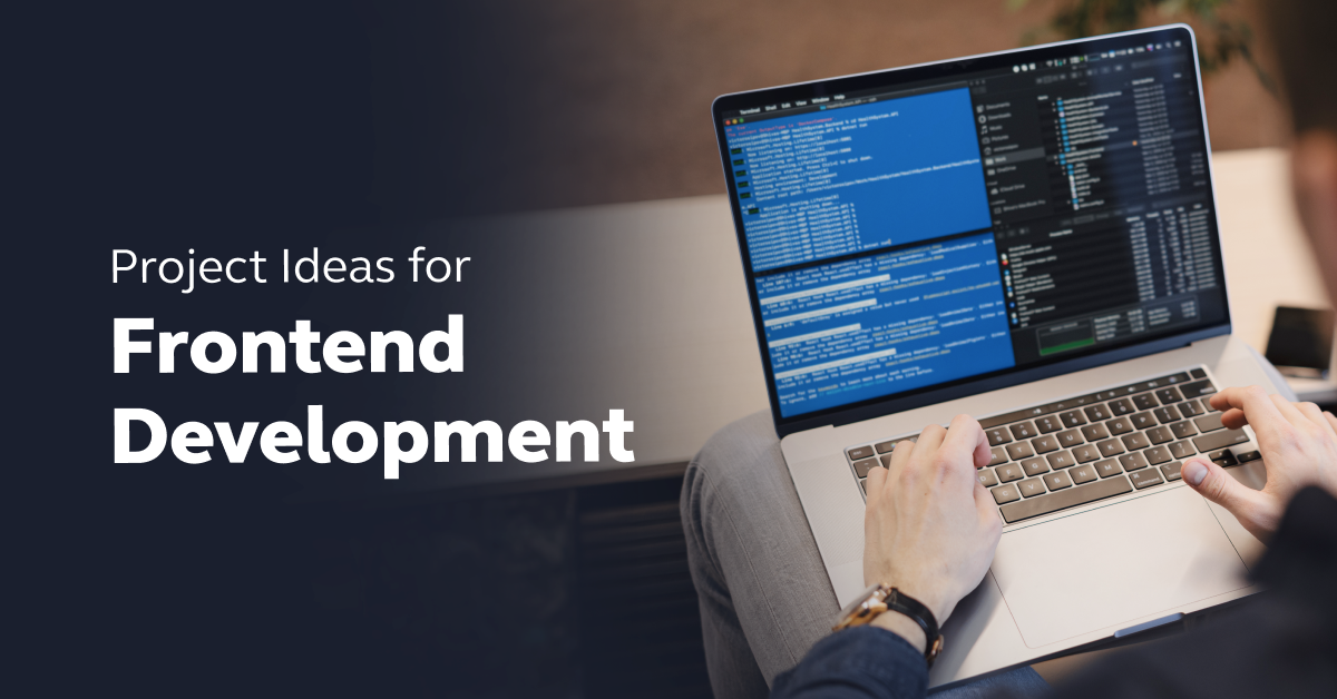 Feature image - Comprehensive List of Project Ideas for Frontend Development