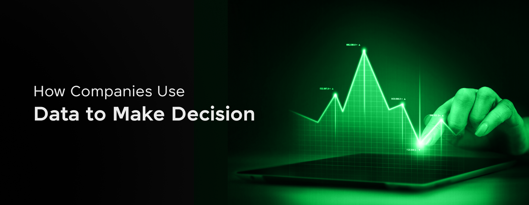 How Companies Use Data to Make Decisions: A Complete Guide