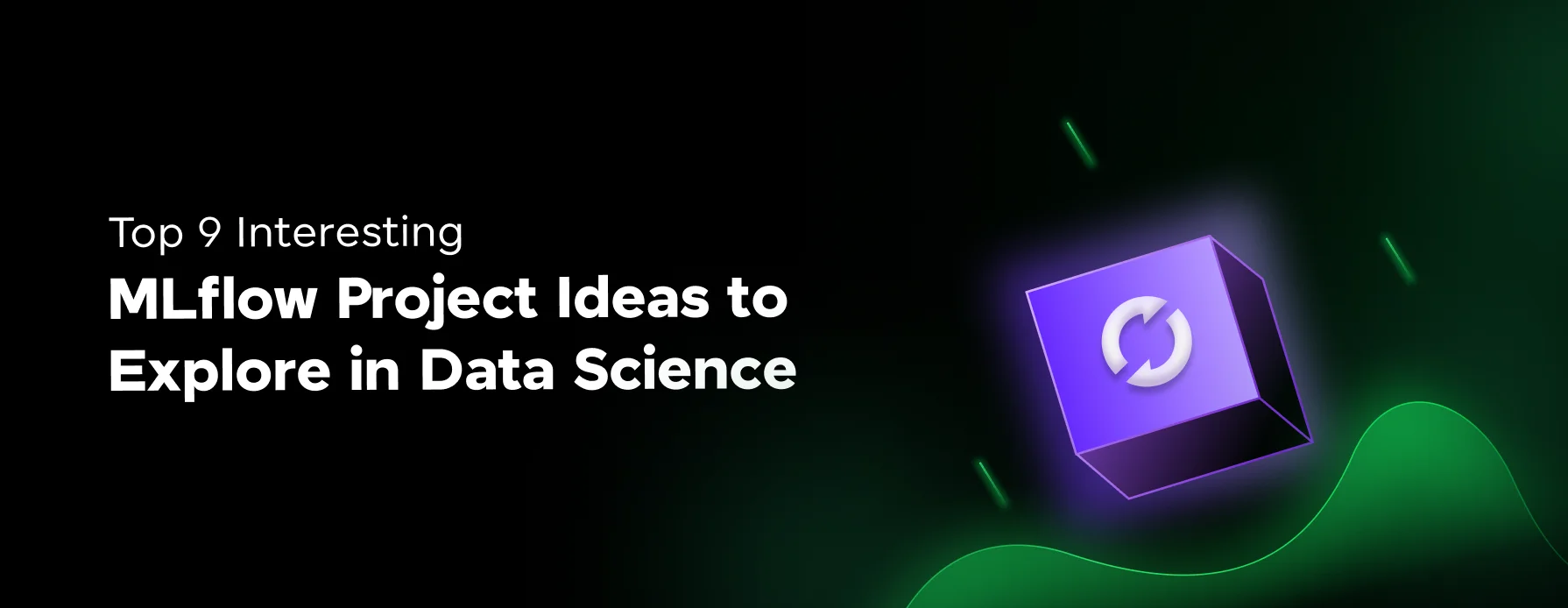 Feature Image - Top Interesting MLflow Project Ideas to Explore in Data Science