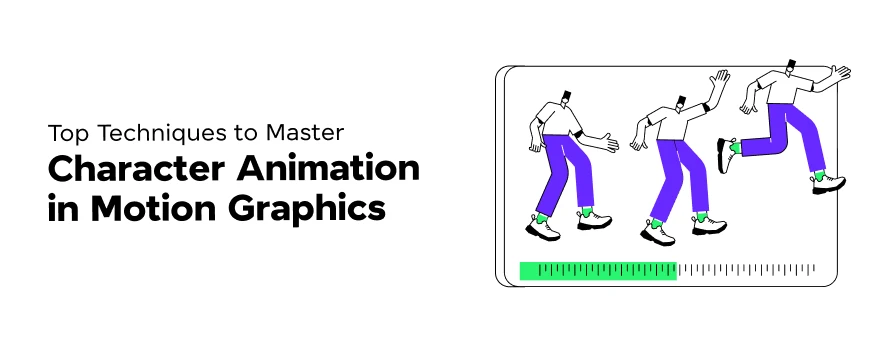 Best techniques for character animation in motion graphics