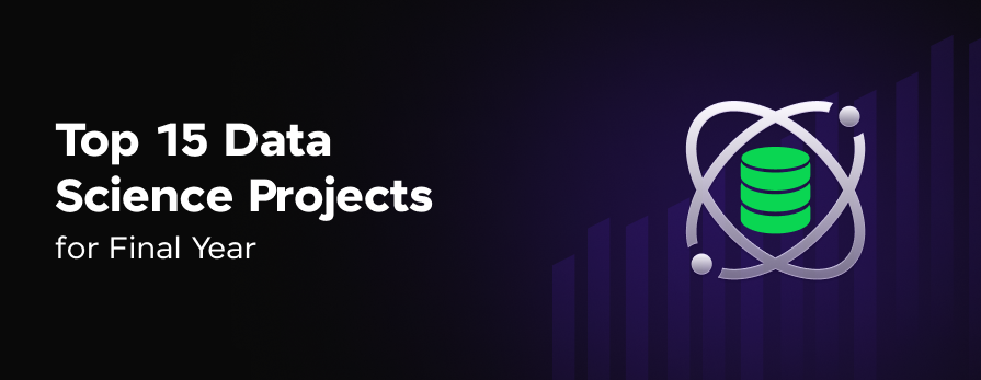 Data Science Projects for Final Year